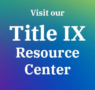 Widget: Click to visit our Title IX Resource Center